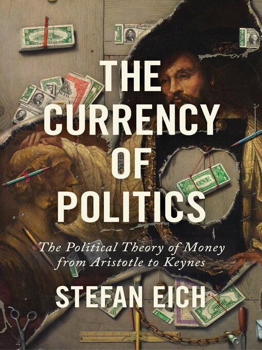 Title details for The Currency of Politics by Stefan Eich - Available